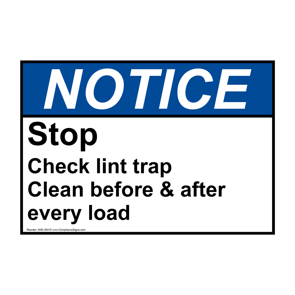 Notice Sign - Stop Check Lint Trap Clean Before & After - OSHA