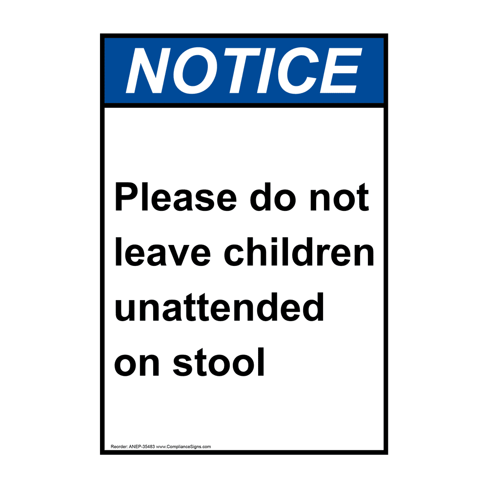 Vertical Please Do Not Leave Children Unattended Sign - ANSI Notice