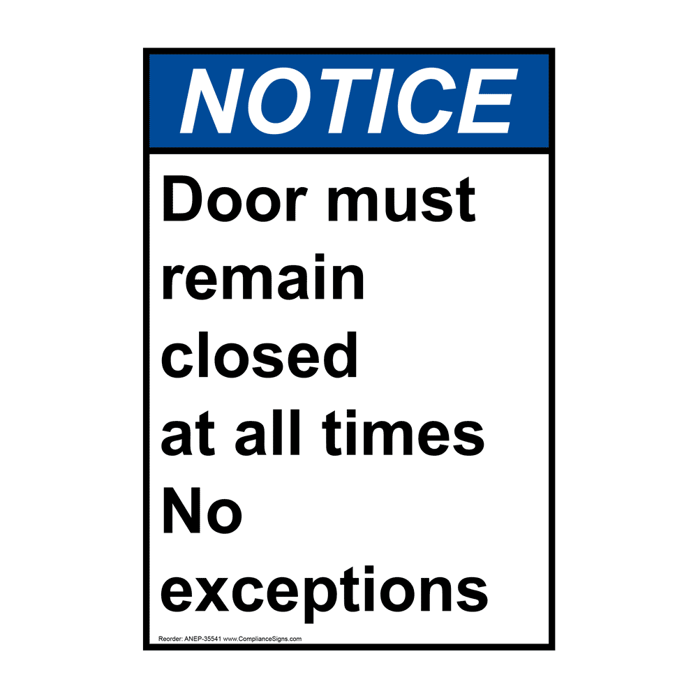 Vertical Door Must Remain Closed At All Sign - ANSI Notice