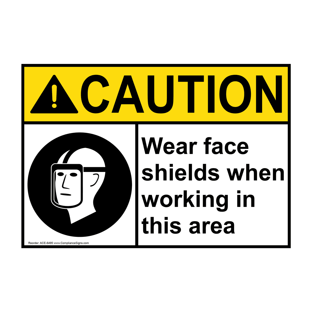 Caution Sign - Wear Face Shields When Working In This Area Sign - ANSI