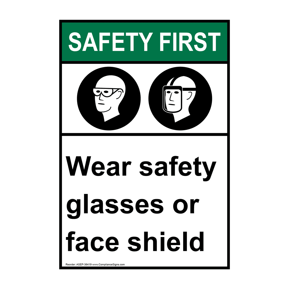 Vertical Wear Safety Glasses Sign Ansi Safety First Ppe Eye 2303