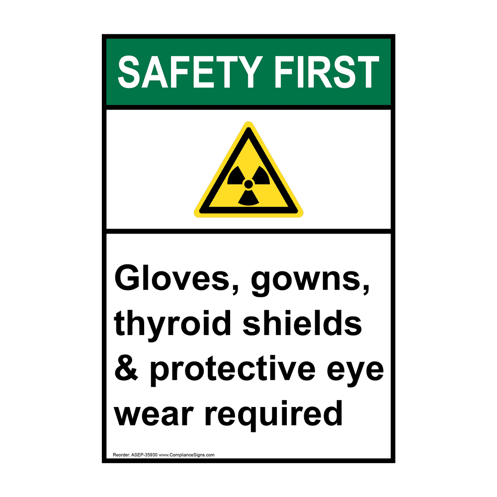 Vertical Gloves, Gowns, Thyroid Sign ANSI Safety First