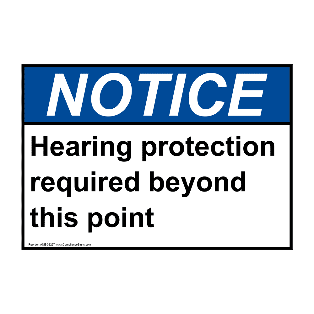 Notice Sign - Hearing Protection Required Beyond This Point - ANSI