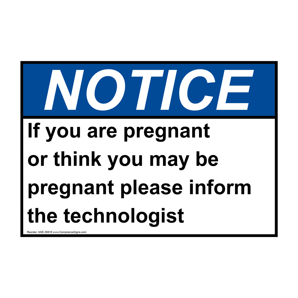 notice-sign-if-you-are-pregnant-or-think-you-may-be-ansi-pregnancy