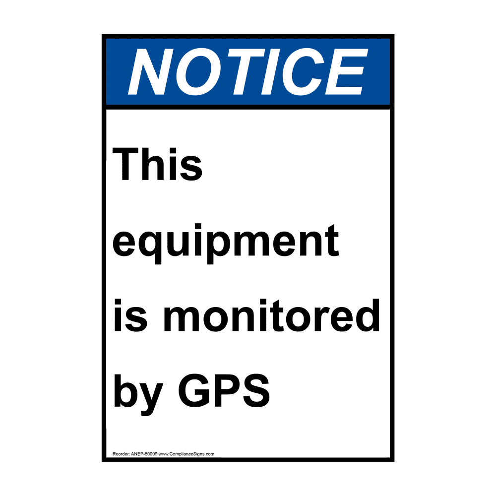 Vertical This Equipment Is Monitored By Gps Sign - ANSI Notice