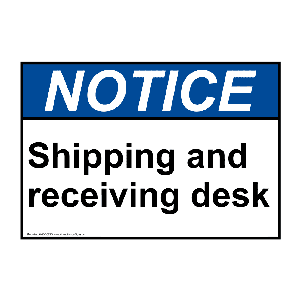 notice-sign-shipping-and-receiving-desk-ansi-shipping-receiving