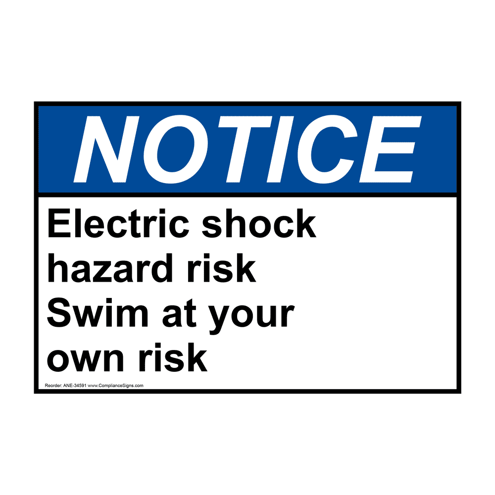 Notice Sign - Electric Shock Hazard Risk Swim At Your Own Risk - ANSI