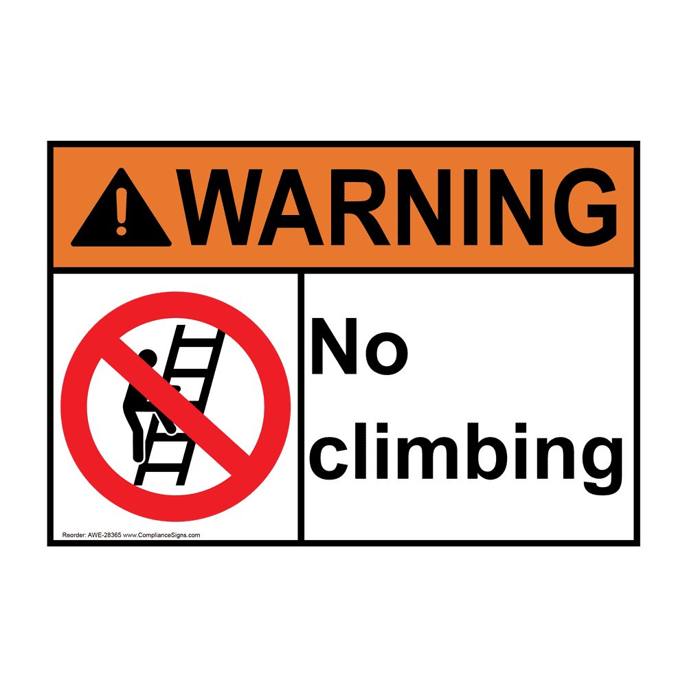 Warning Sign - No Climbing - ANSI - Industrial Notices