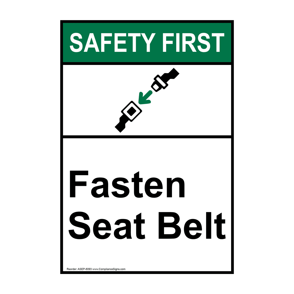 Vertical Fasten Seat Belt Sign - ANSI Safety First - Traffic Safety