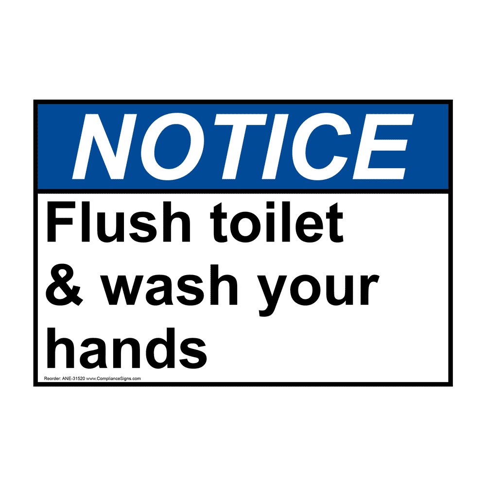 Notice Sign - Flush Toilet & Wash Your Hands - ANSI