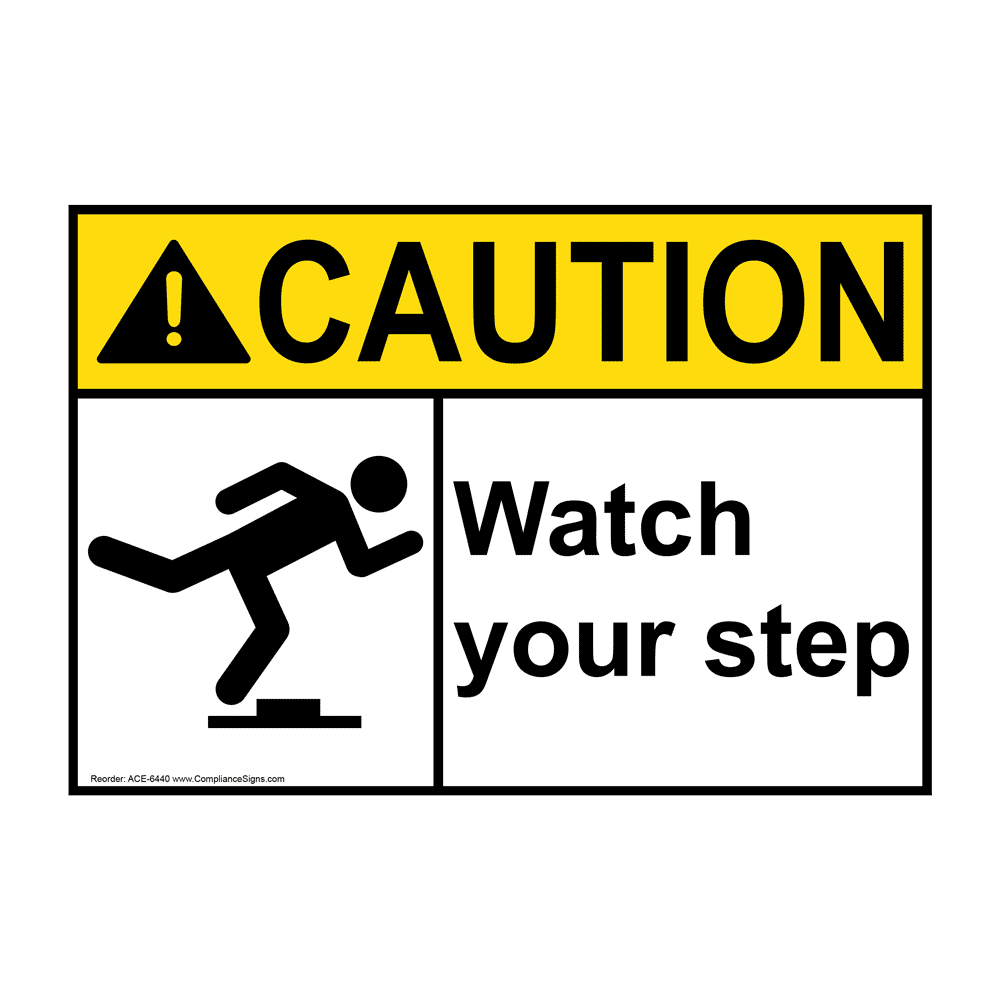 Caution Sign Watch Your Step Sign ANSI