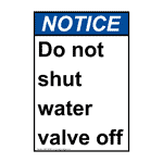 Portrait ANSI Do Not Shut Water Valve Off Sign ANEP-36659