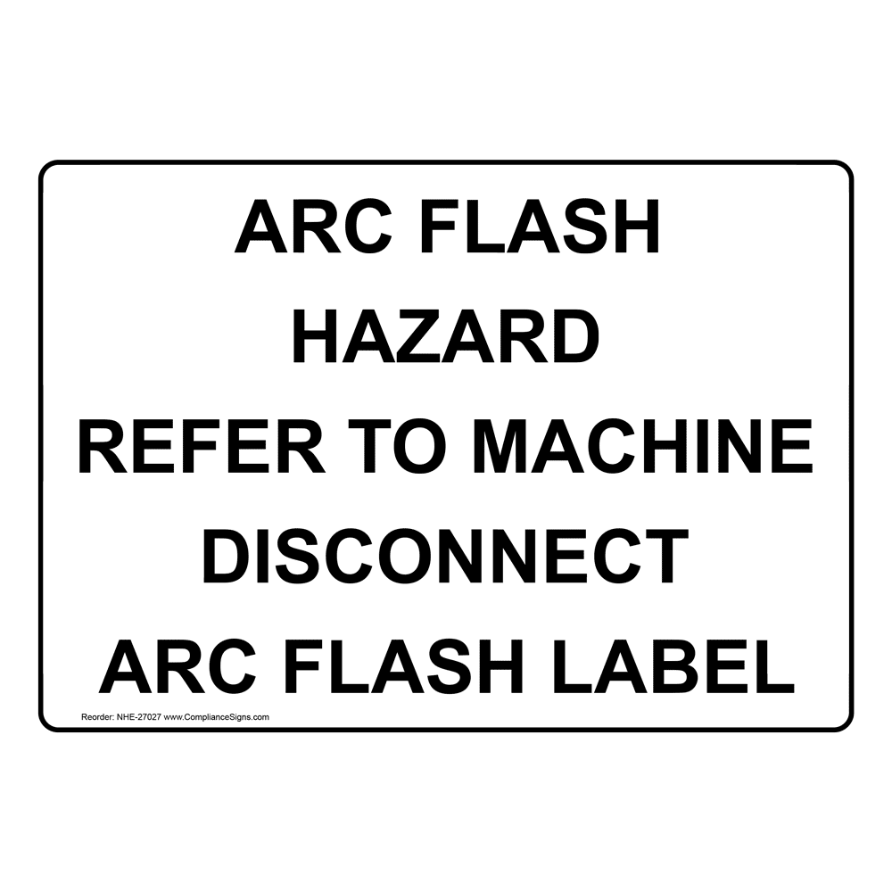 electrical-training-sign-arc-flash-hazard-refer-to-machine-disconnect