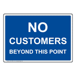 No Customers Beyond This Point Sign NHE-25074
