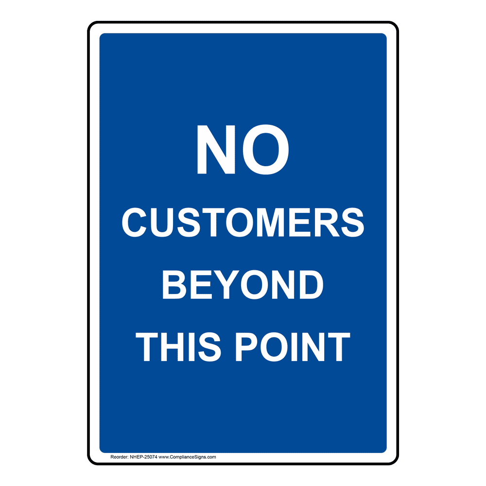 Blue Vertical Sign - No Customers Beyond This Point