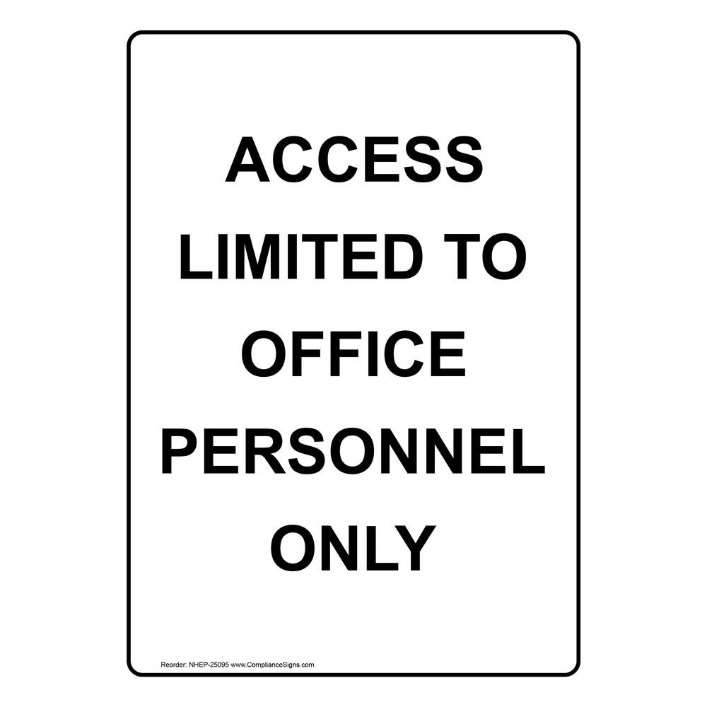 white-vertical-sign-access-limited-to-office-personnel-only