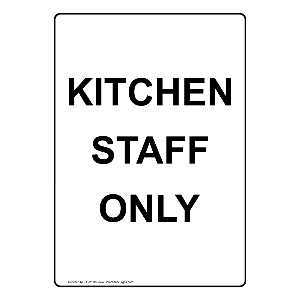 with English... 14 X 10 in ComplianceSigns Aluminum Kitchen Staff Only Sign 