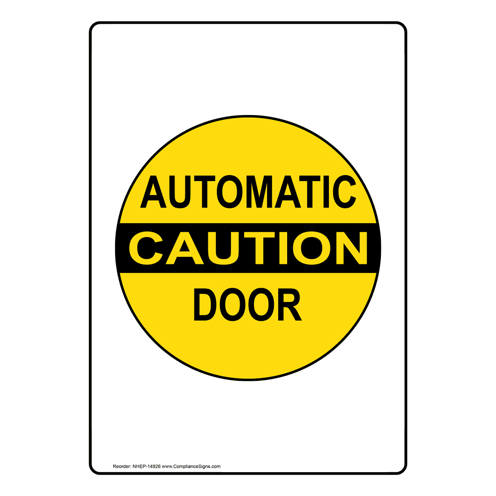 Vertical Sign Automatic Entrance Caution Automatic Door