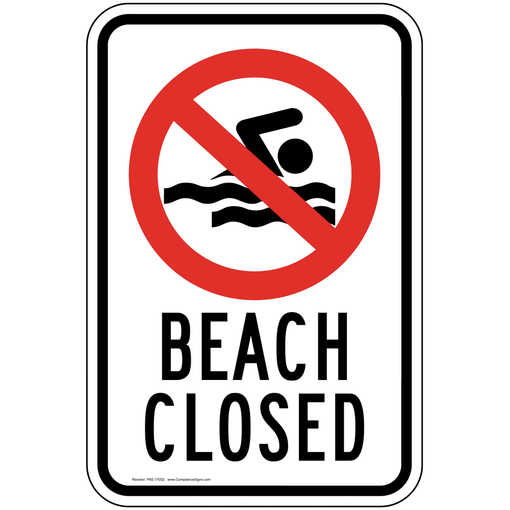 Vertical Sign Open Closed Hours Beach Closed Sign