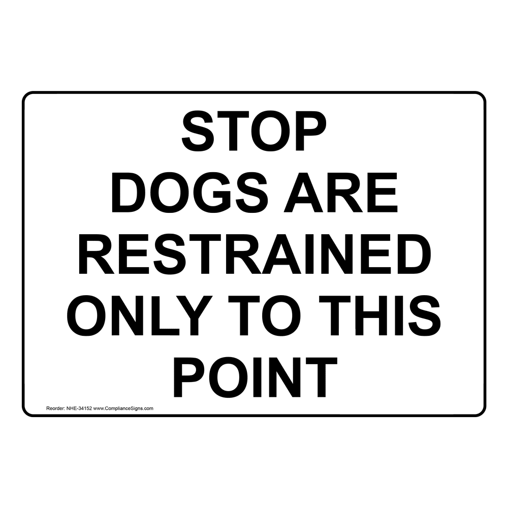 beware-of-dog-sign-stop-dogs-are-restrained-only-to-this-point