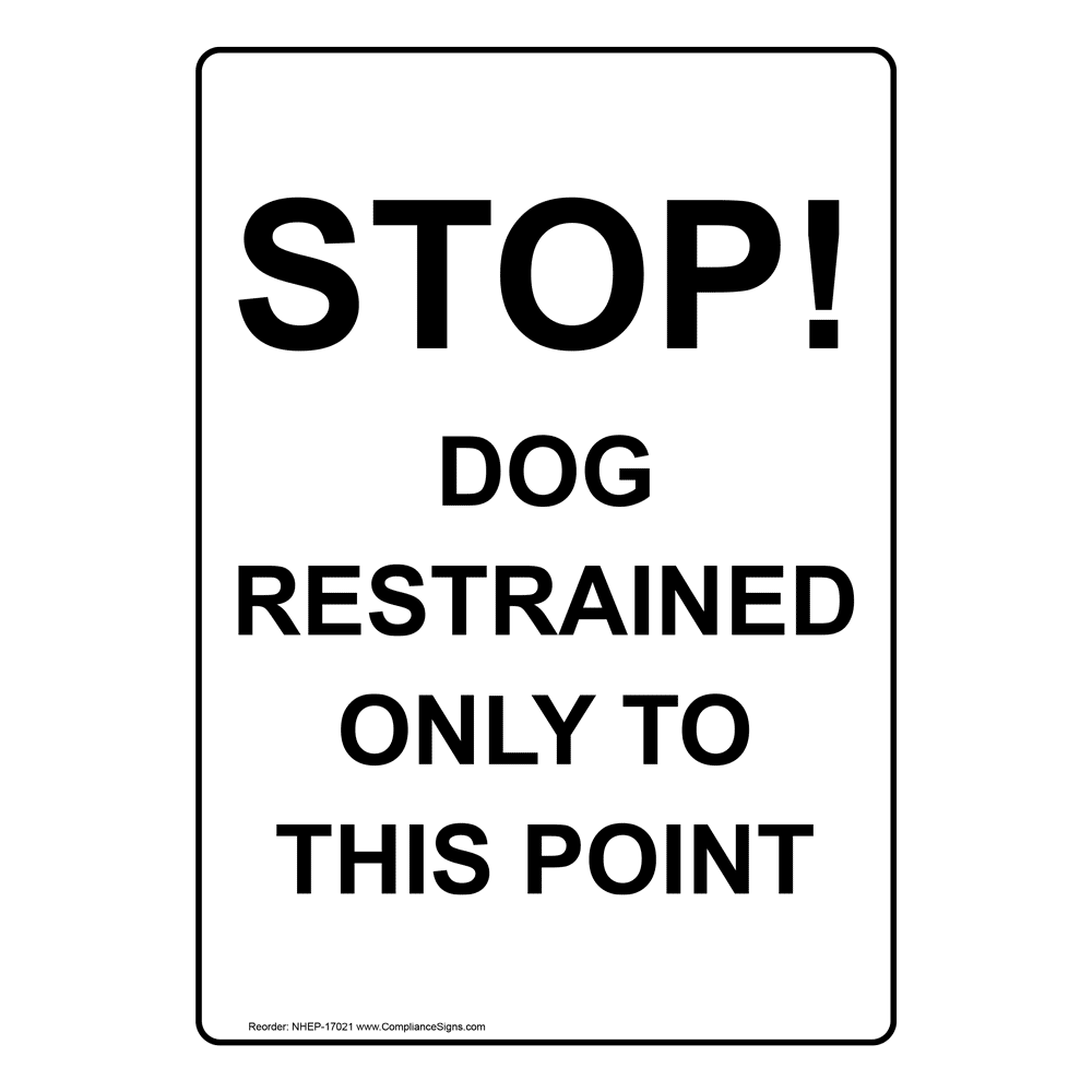 vertical-sign-beware-of-dog-stop-dog-restrained-only-to-this-point