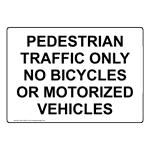 Pedestrian Traffic Only No Bicycles Or Motorized Sign NHE-34223