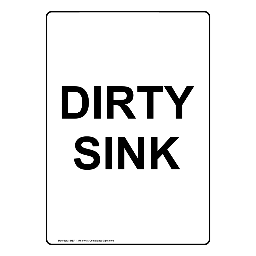 Vertical Sign Biohazard Dirty Sink