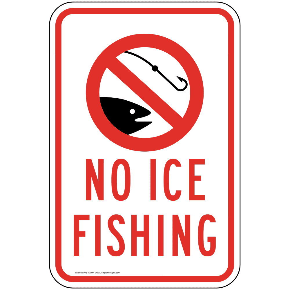 Vertical Sign - Fishing - No Ice Fishing Sign