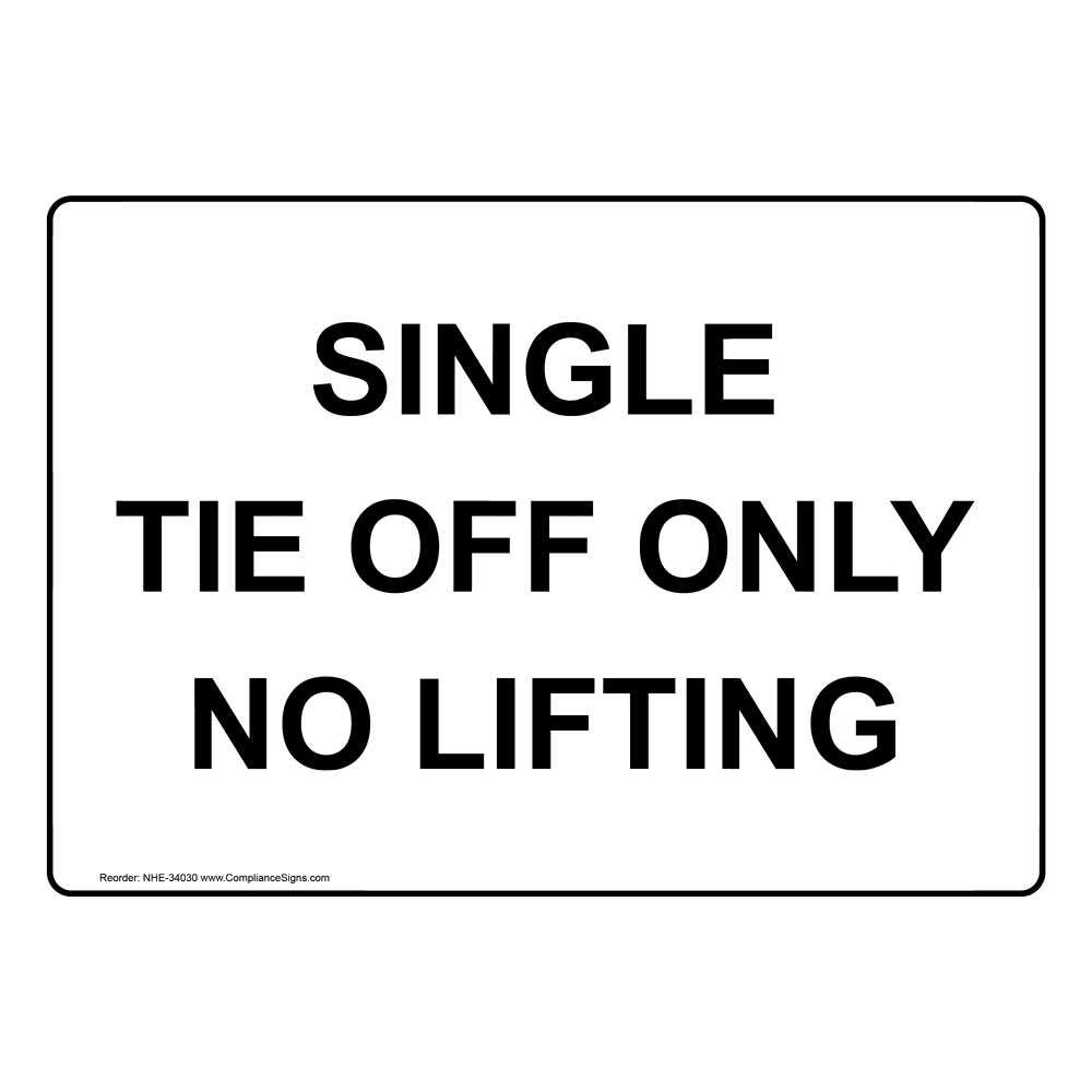 Recreation Policies / Regulations Sign - Single Tie Off Only No Lifting