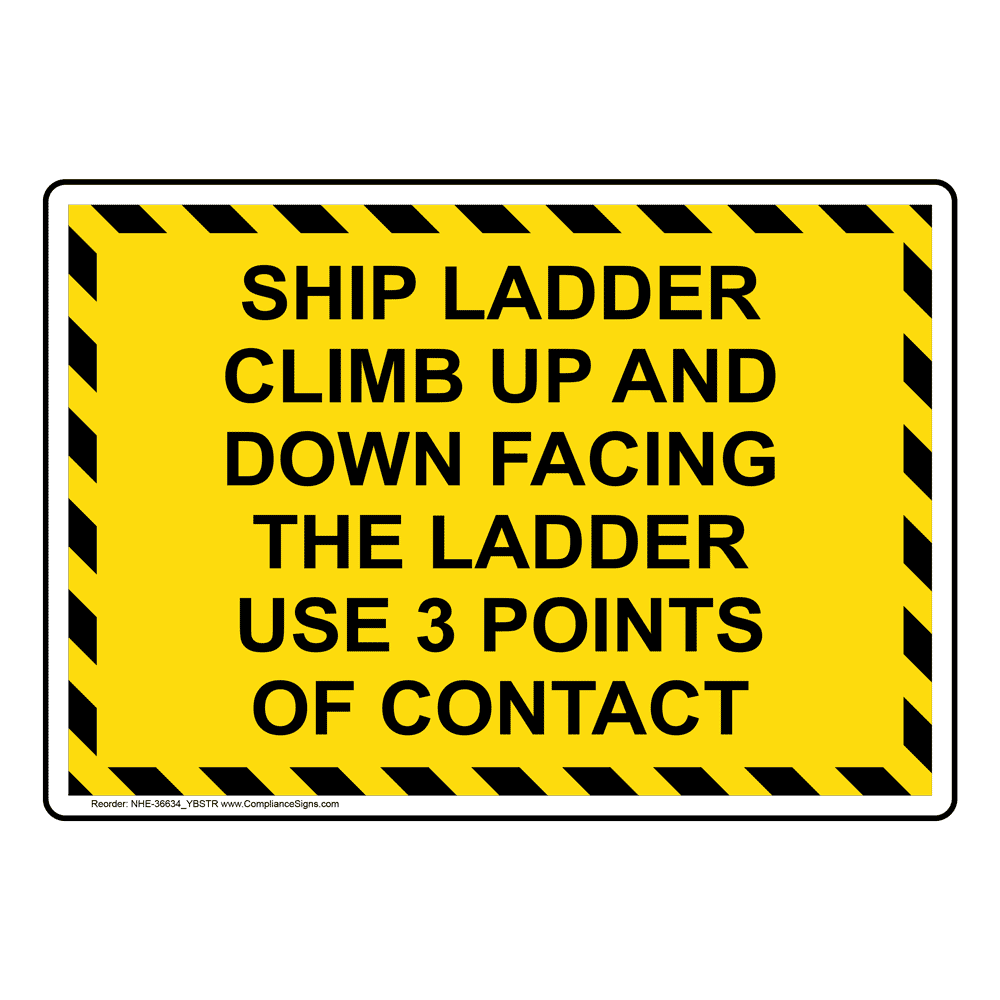 Safety Awareness Sign Ship Ladder Climb Up And Down Facing The