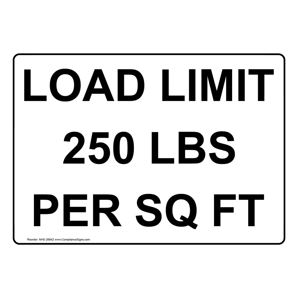 maximum-load-capacity-sign-load-limit-250-lbs-per-sq-ft