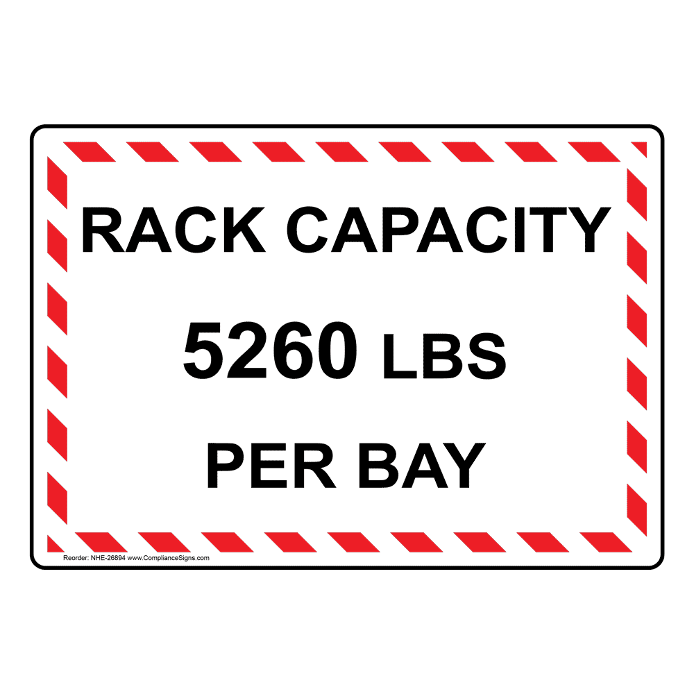 Bay Rack Symbol Maximum Load Capacity Sign - Rack Capacity 5260 Lbs Per Bay