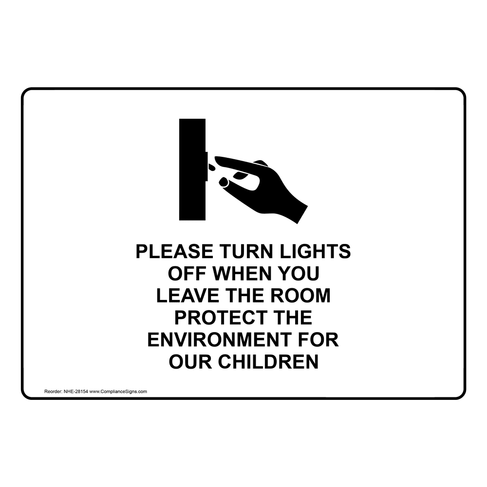 Conserve Sign - Please Turn Lights Off When You Leave