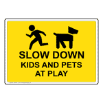Slow Down Kids And Pets At Play Sign With Symbol NHE-28172