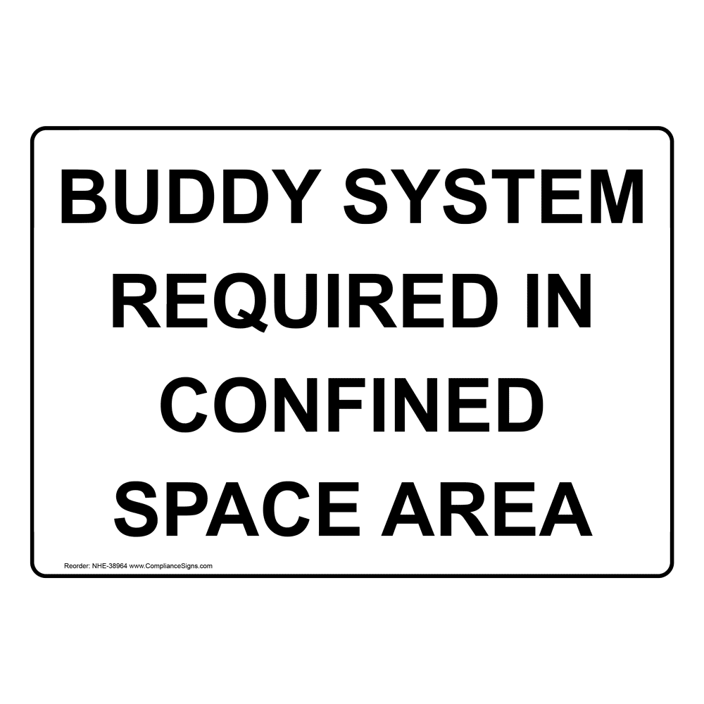 industrial-notices-sign-buddy-system-required-in-confined-space-area