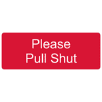 Please Pull Shut Engraved Sign EGRE-17852-WHTonRed Courtesy