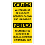 OSHA CAUTION Wheels Must Be Chocked Before Loading Sign OCE-14299