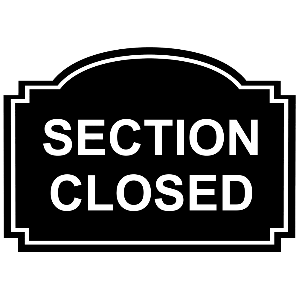 Section Closed White Black Engraved Sign EGRE 15783 WHTonBLK