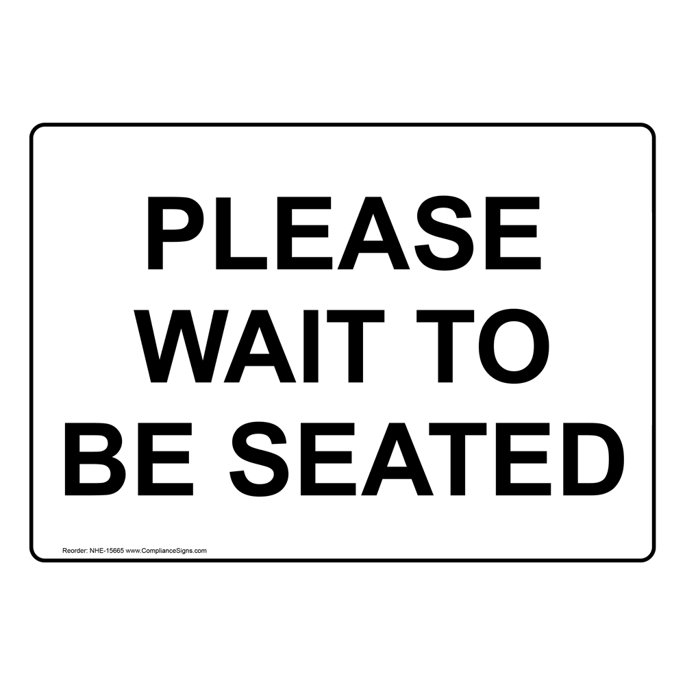 customer-service-policies-sign-please-wait-to-be-seated