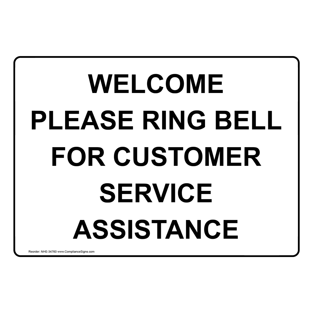 Safety Sign Welcome Please Ring Bell For Customer Service