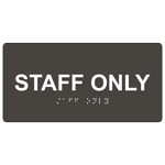 Charcoal Gray ADA Braille Staff Only Sign with Tactile Text - RSME-569_White_on_CharcoalGray
