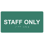 Pine Green ADA Braille Staff Only Sign with Tactile Text - RSME-569_White_on_PineGreen