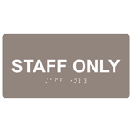 Taupe ADA Braille Staff Only Sign with Tactile Text - RSME-569_White_on_Taupe