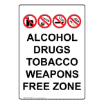 Alcohol Drugs Tobacco Weapons Free Zone Sign NHE-14099