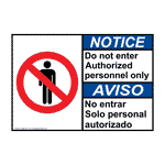 English + Spanish ANSI NOTICE Do Not Enter Authorized Only Sign With Symbol ANB-2270