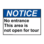 ANSI NOTICE No entrance This area is not open for tour Sign ANE-34729