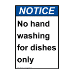Portrait ANSI NOTICE No hand washing for dishes only Sign ANEP-31551