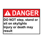 ANSI DANGER Do Not Step, Stand Or Sit On Skylights Sign ADE-8024-R