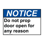 ANSI NOTICE Do not prop door open for any reason Sign ANE-38390