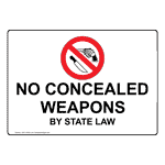 No Concealed Weapons By State Law Sign NHE-16336